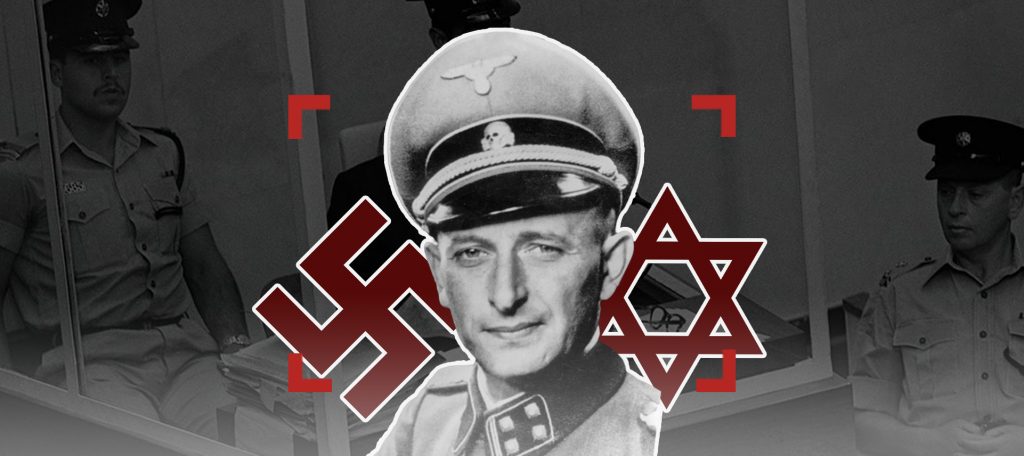 آيخمان: الصهيونية تُحاكم النازيّة